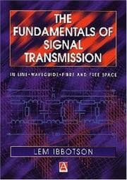 Tapa de The Fundamentals of Signal Transmission, Optical Fibre, Waveguides and Free Space
