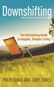 Tapa de Downshifting : the guide to happier, simpler living