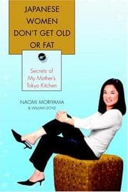 Tapa de Japanese women don't get old or fat : secrets of my mother's Tokyo kitchen