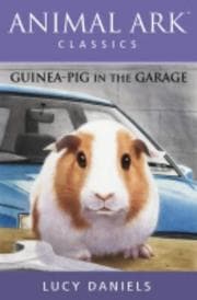 Tapa de Guinea-pig in the Garage (Animal Ark Classics #20)