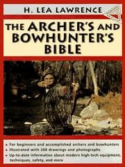 Tapa de The archer's and bowhunter's bible