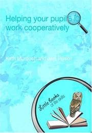Tapa de Helping your Pupils to Work Cooperatively (Little Books of Life Skills)