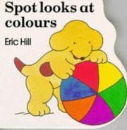 Tapa de Spot Looks at Colours (Little Spot)