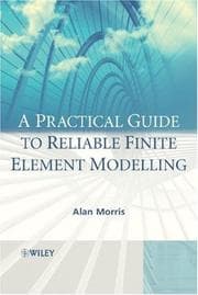 Tapa de A Practical Guide to Reliable Finite Element Modelling