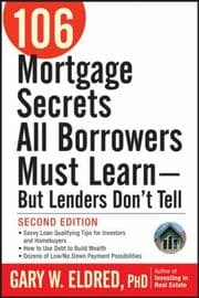 Tapa de 106 Mortgage Secrets All Borrowers Must Learn - But Lenders Don't Tell