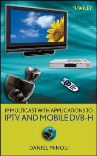 Tapa de IP Multicast with Applications to IPTV and Mobile DVB-H