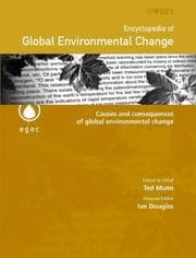 Tapa de Encyclopedia of Global Environmental Change, Causes and Consequences of Global Environmental Change