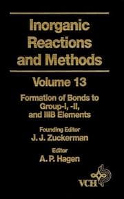 Tapa de Formation of Bonds to Group-I,-II, and IIIB Elements, Volume 13, Inorganic Reactions and Methods