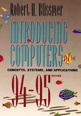Tapa de Introducing Computers, Concepts, Systems and Applications, 1994-1995 (Introducing Computers)