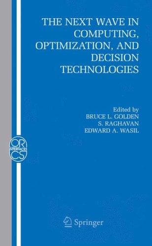 Tapa de The Next Wave in Computing, Optimization, and Decision Technologies (Operations Research/Computer Science Interfaces Series)
