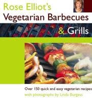 Tapa de Rose Eliot's Vegetarian Barbecues and Grills