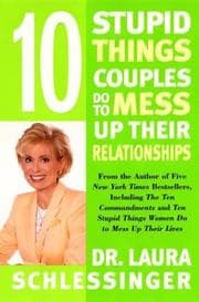 Tapa de Ten Stupid Things Couples Do to Mess Up Their Relationships