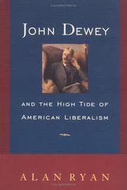 Tapa de John Dewey and the high tide of American liberalism