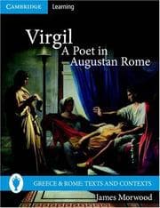 Tapa de Virgil, A Poet in Augustan Rome (Greece and Rome: Texts and Contexts)
