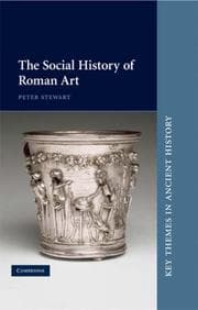 Tapa de The Social History of Roman Art (Key Themes in Ancient History)