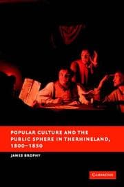 Tapa de Popular Culture and the Public Sphere in the Rhineland, 1800-1850 (New Studies in European History)