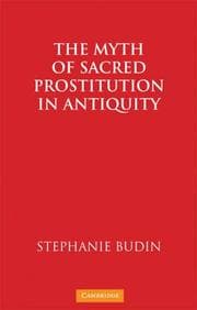 Tapa de The Myth of Sacred Prostitution in Antiquity