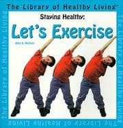 Tapa de Let's Exercise! (The Library of Healthy Living : Staying Healthy)
