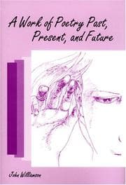 Tapa de A Work of Poetry Past, Present, and Future