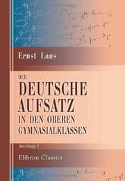 Tapa de Der deutsche Aufsatz in den oberen Gymnasialklassen