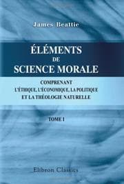 Tapa de Éléments de science morale, comprenant l\'éthique, l\'économique, la politique, et la théologie naturelle