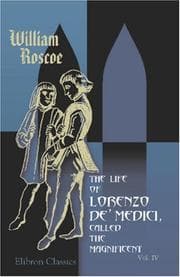 Tapa de Illustrations, historical and critical, of the life of Lorenzo de' Medici, called the Magnificent