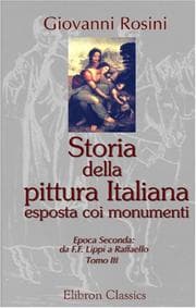 Tapa de Storia della pittura italiana esposta coi monumenti: Tomo 3. Epoca seconda