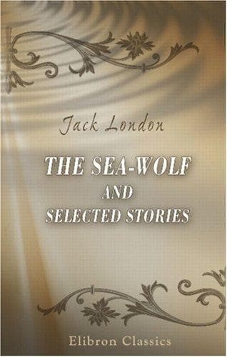 Tapa de The Sea-Wolf and Selected Stories