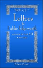 Tapa de Lettres de l\'abbé Edgeworth, confesseur de Louis XVI, à ses amis