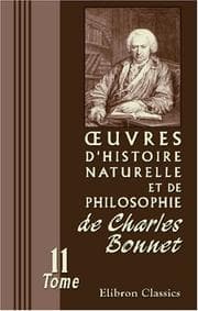 Tapa de uvres d\'histoire naturelle et de philosophie de Charles Bonnet: Tome 11