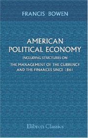 Tapa de American Political Economy; including Strictures on the Management of the Currency and the Finances since 1861