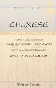 Tapa de Chinese without a teacher, being a collection of easy and useful sentences in the Mandarin dialect, with a vocabulary