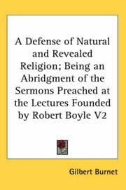 Tapa de A Defense of Natural and Revealed Religion; Being an Abridgment of the Sermons Preached at the Lectures Founded by Robert Boyle V2