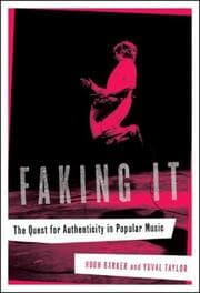 Tapa de Faking it : the quest for authenticity in popular music