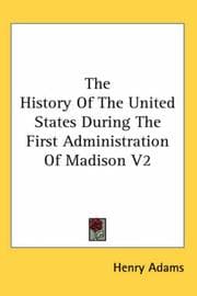 Tapa de The History Of The United States During The First Administration Of Madison V2
