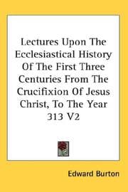 Tapa de Lectures Upon The Ecclesiastical History Of The First Three Centuries From The Crucifixion Of Jesus Christ, To The Year 313 V2