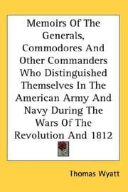 Tapa de Memoirs Of The Generals, Commodores And Other Commanders Who Distinguished Themselves In The American Army And Navy During The Wars Of The Revolution And 1812