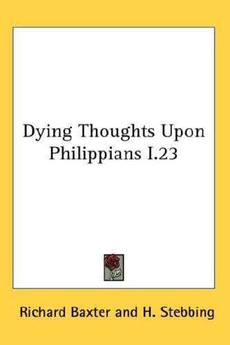 Tapa de Dying Thoughts Upon Philippians I.23