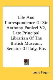 Tapa de Life And Correspondence Of Sir Anthony Panizzi V2, Late Principal Librarian Of The British Museum, Senator Of Italy, Etc