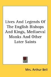 Tapa de Lives And Legends Of The English Bishops And Kings, Mediaeval Monks And Other Later Saints