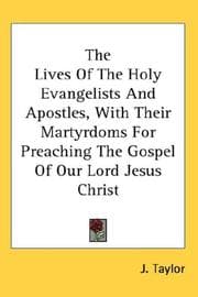 Tapa de The Lives Of The Holy Evangelists And Apostles, With Their Martyrdoms For Preaching The Gospel Of Our Lord Jesus Christ