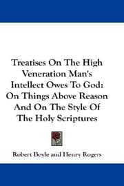 Tapa de Treatises On The High Veneration Man's Intellect Owes To God