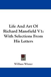 Tapa de Life And Art Of Richard Mansfield V1