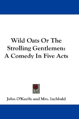Tapa de Wild Oats Or The Strolling Gentlemen