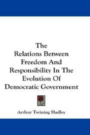 Tapa de The Relations Between Freedom And Responsibility In The Evolution Of Democratic Government