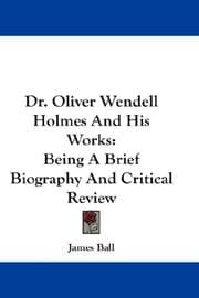 Tapa de Dr. Oliver Wendell Holmes And His Works