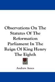 Tapa de Observations On The Statutes Of The Reformation Parliament In The Reign Of King Henry The Eighth