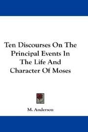 Tapa de Ten Discourses On The Principal Events In The Life And Character Of Moses