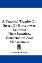 Tapa de A Practical Treatise On Street Or Horsepower Railways