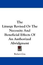 Tapa de The Liturgy Revised Or The Necessity And Beneficial Effects Of An Authorized Abridgment